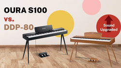 DDP-80 vs OURA S100: Which is your ideal home digital Piano?