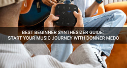 Synthesizer Lessons for Beginners: Getting Started