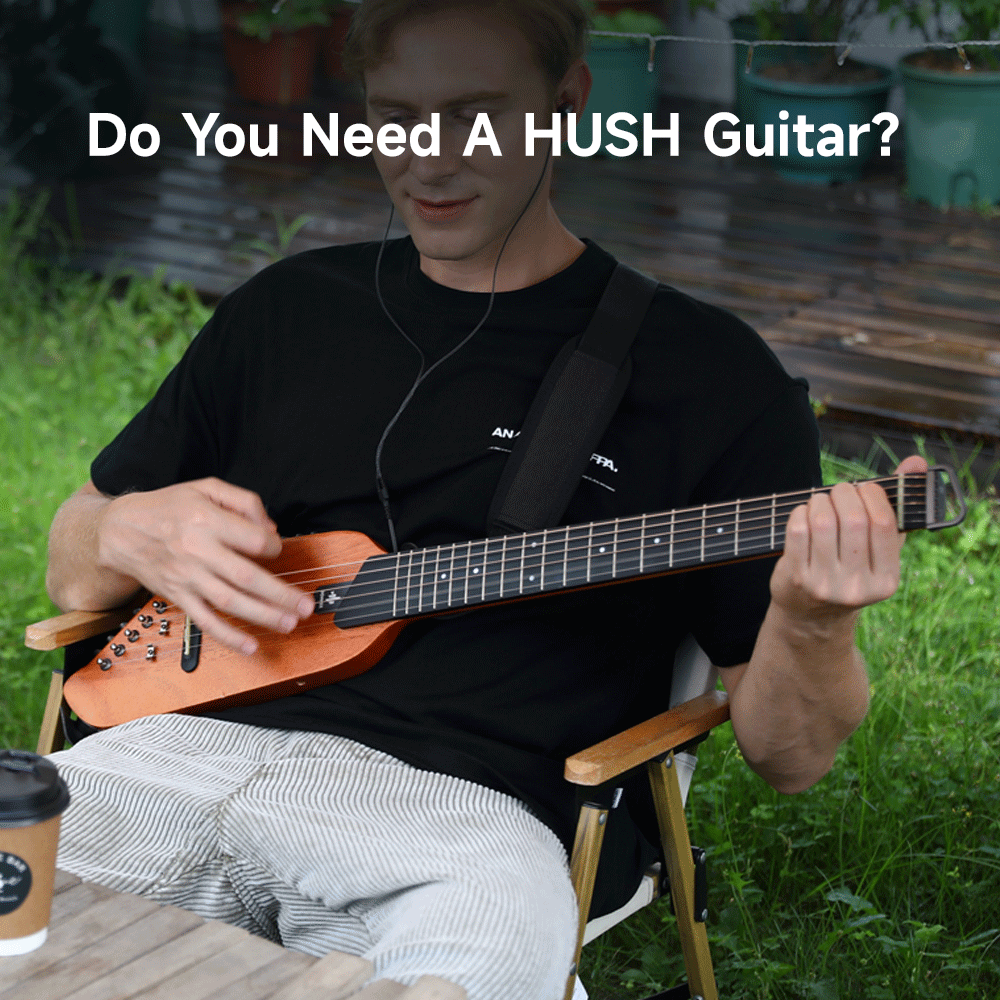 Should I Buy a Hush Guitar? Comparisons & Advantages