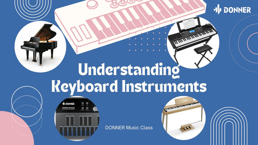 Understanding Differenet Keyboard Instruments