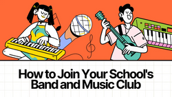 How to Get Involved in Your School's Band and Music Club