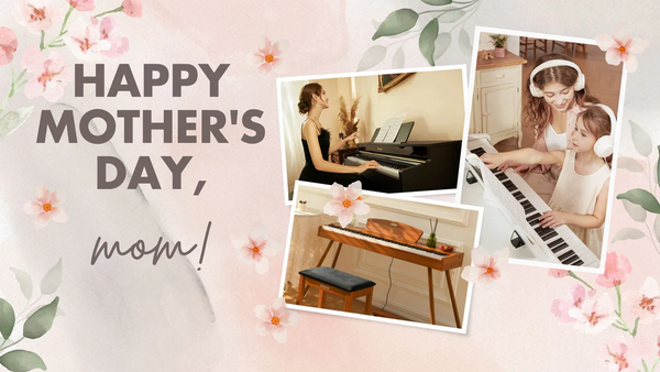 Mother's Day Gift Preferred-DONNER Mother's Day Event, come and buy a piano for your mom!